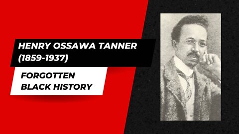 HENRY OSSAWA TANNER (1859-1937)