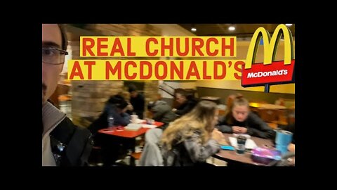 REAL CHURCH - AT MCDONALD'S - IN HOMES - AND ALL OVER!