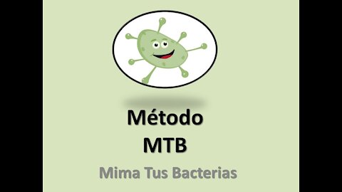 Método MTB (Mima Tus Bacterias)