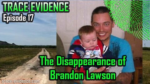 017 - The Disappearance of Brandon Lawson