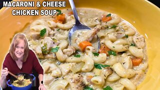 MACARONI & CHEESE CHICKEN SOUP, A Delicious Soup Recipe for Fall or Winter