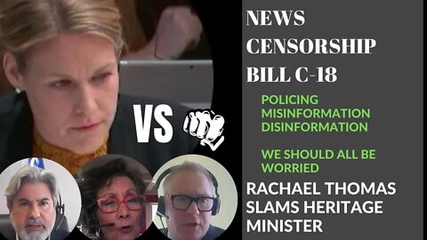 Misinformation, Disinformation, more policing on our rights Bill C-11 Privacy is an issue here.