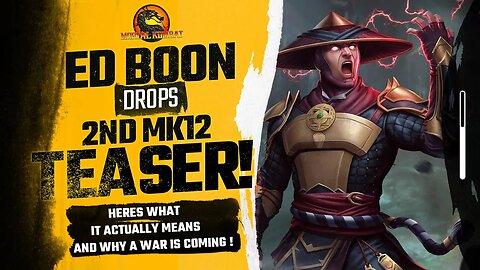 Mortal Kombat 12 Exclusive: ED BOON OFFICIALLY DROPS 2ND MK12 TEASER TRAILER!! (MUST WATCH)