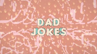 716 Dads with dad jokes - Part 2