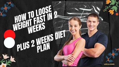 HOW TO LOOSE WEIGHT FAST IN TWO WEEKS/ TWO WEEKS DIET PLAN