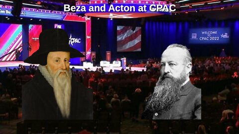 Episode 338: Beza, Acton and CPAC