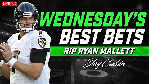RIP Ryan Mallett | Wednesday's Best Bets | June 28th, 2023
