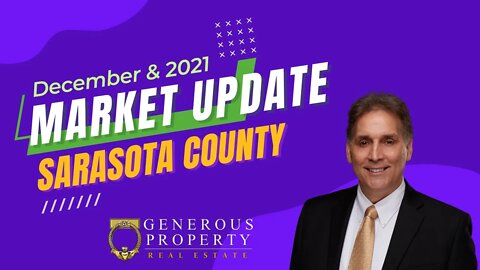 Sarasota County Real Estate Market Update December and 2021 | Homes for sale in Sarasota County