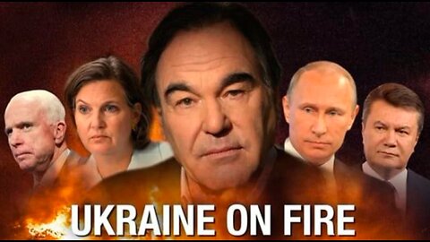 UKRAINE ON FIRE – Oliver Stone