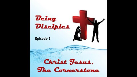 Christ Jesus, The Cornerstone