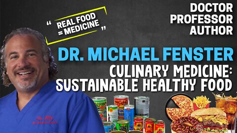 The Road To Sustainable Healthy Food: Dr. Michael Fenster