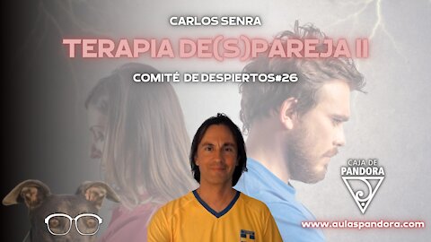 TERAPIA DE(S)PAREJA II con Carlos Senra