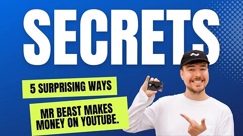 The 5 Surprising Ways | Mr Beast | Makes Money | on YouTube.