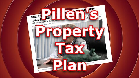 Pillen's Property Tax Plan for Nebraska - Do Your Dadgum Job