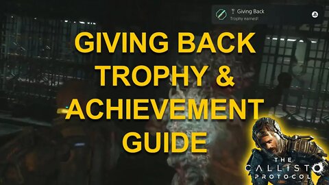 Giving Back - The Callisto Protocol - Trophy / Achievement Guide