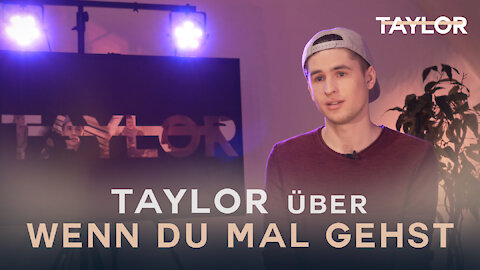 TAYLOR über "Wenn du mal gehst" (Interview)