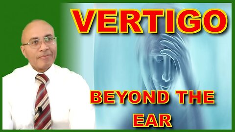Vertigo (When It's Not In The Ear)