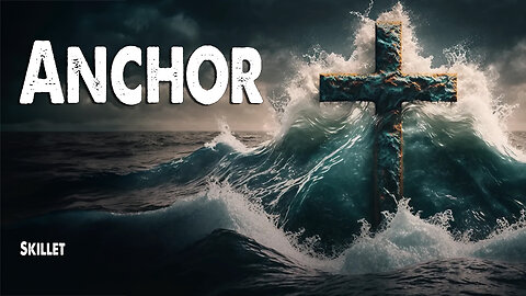 Anchor | Skillet (Worship Lyric Video)