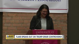 Tlaib speaks out on Trump-Omar controversy