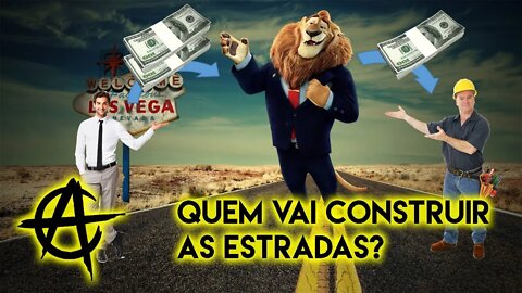 Quem vai construir as estradas no Ancapistão?