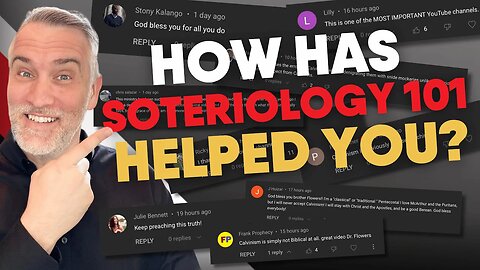 Testimonies from Listeners | Soteriology 101 | Dr. Leighton Flowers