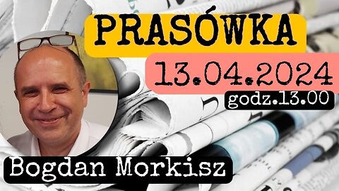 Prasówka 13.04.2024