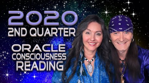 2020 2nd Quarter Oracle Consciousness Reading/Energy Update