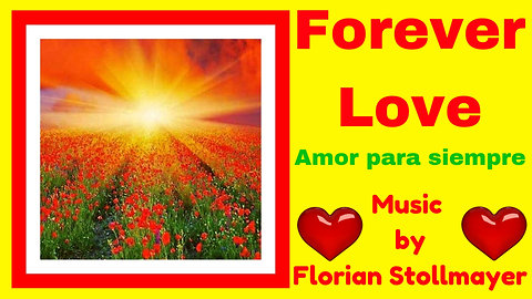 FOREVER LOVE # Romantic Piano and Guitar Music for Romance and Dreaming