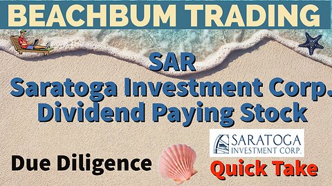 SAR | Saratoga Investment Corp. | Dividend Paying Stock | Quick Take