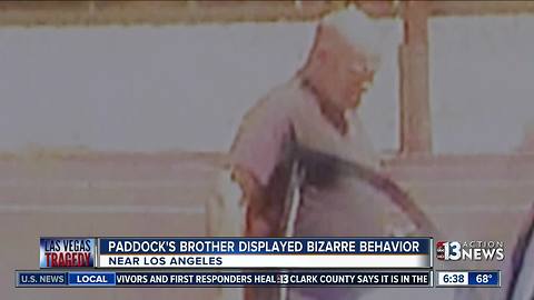 Stephen Paddock's brother had bizarre behavior in California
