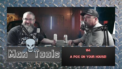 A POX ON YOUR HOUSE! | Man Tools 164