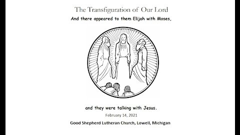 Transfiguration Sunday, February 14 2021