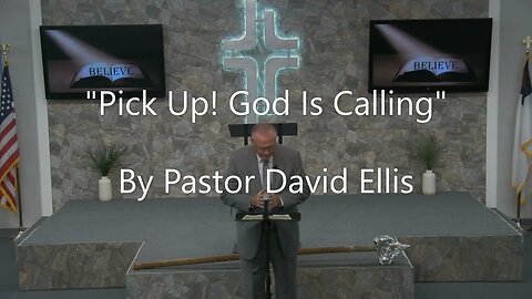 "Pick Up! God Is Calling" By Pastor David Ellis