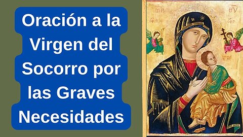 Oración a la Virgen del Socorro por las Graves Necesidades