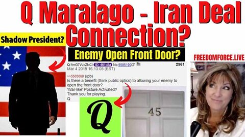 Q Maralago Iran Connection - Shadow President - FBI Sting 9-2-22
