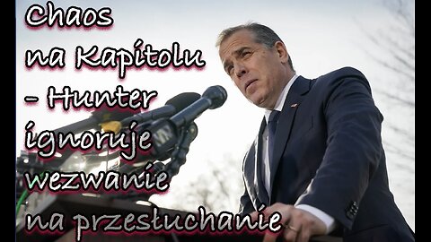 Chaos na Kapitolu - Hunter ignoruje wezwanie na przesłuchanie