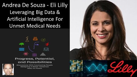 Andrea De Souza - Eli Lilly - Leveraging Big Data & Artificial Intelligence For Unmet Medical Needs