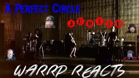 DOES JUDITH FIND THE DUTCH RUDDER?! WARRP Reacts to A Perfect Circle