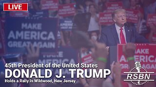 LIVE: Trump Holds a Rally in Wildwood, New Jersey - 5/11/24