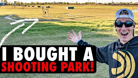 I BOUGHT A SHOOTING PARK 😲