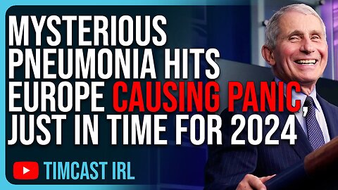 Mysterious Pneumonia Hits Europe Causing Panic, Just In Time For 2024 Election