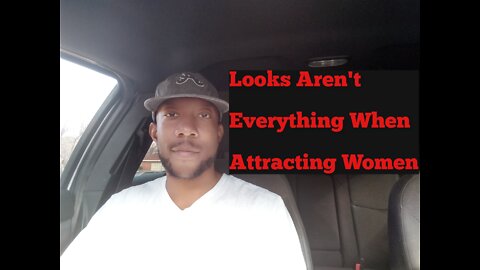 Looks Aren't Everything When Women