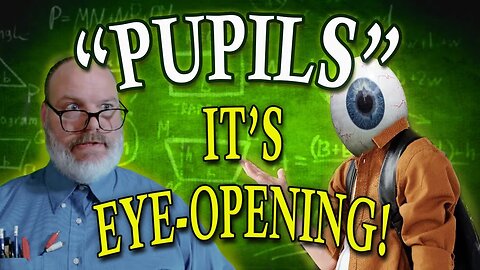 The meaning of PUPIL is EYE-OPENING - Students, Dolls, or Eyeballs? Origin and etymology