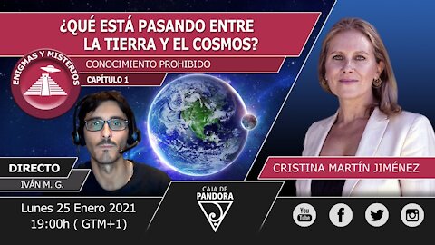 ¿QUÉ ESTÁ PASANDO ENTRE LA TIERRA Y EL COSMOS? - Cristina Martín Jiménez