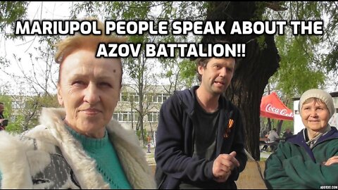 Azov Battalion Truth - Mariupol People Speak!