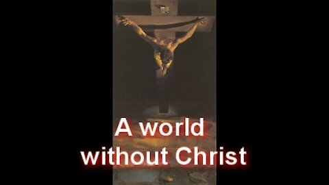 A world without Christ