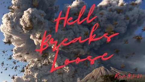 Revelation 9:1-21 (Full Service), "Hell Breaks Loose"