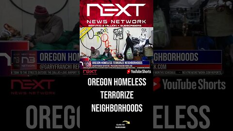 Oregon Homeless Terrorize Neighborhoods #shorts