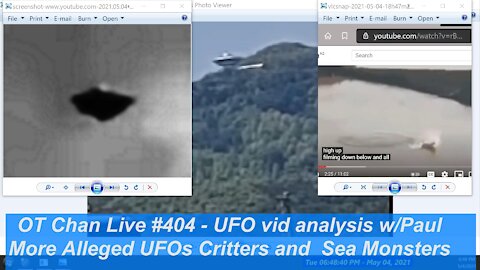 UFO vid Catch up w}Paul - More Alleged UFO vids and News for May 04 2021 ] - OT Chan Live-404