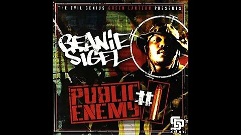 Beanie Sigel & DJ Green Lantern - Public Enemy #1 (Full Mixtape)